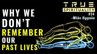Why We Dont Remember Our Past Lives