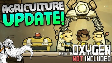 Oxygen Not Included Alpha Gameplay - "AGRICULTURAL UPDATE!!!"  - ONI Let