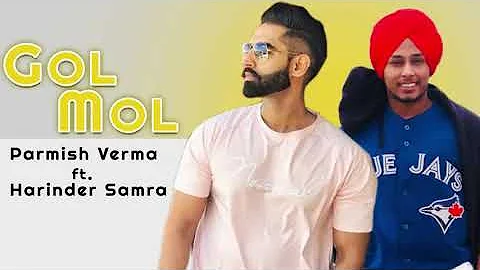 Gol Mol | Parmish Verma | ft Harinder Samra | Latest Punjabi Song 2018