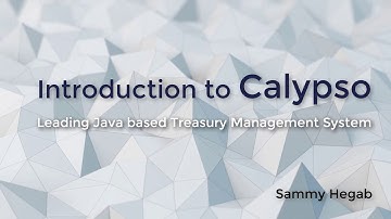 Introduction to Calypso   The Leading Java-based Treasury Management System by Sammy Hegab