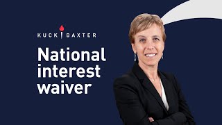 National Interest Waiver | Kuck Baxter