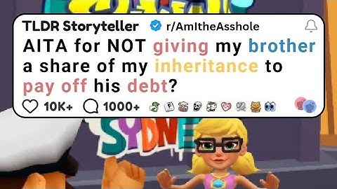 AITA for not giving my brother a share of my inheritance to pay off his debt? - Reddit Stories