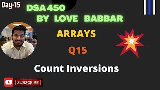 Count Inversions  || Array Part q15 | SDE Sheet || LOVE BABBAR 450 Question || Count Inversions gfg