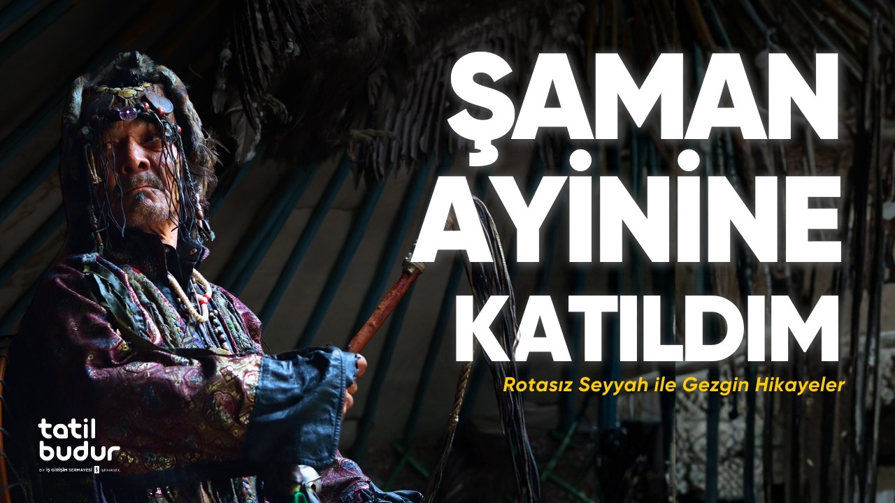 Kara Şaman gerçekten geleceği mi gördü? | Rotasız Seyyah Anlatıyor | TatilBudur ile Gezgin Hikayeler