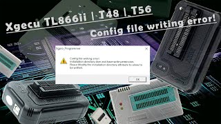 Как Исправить Ошибку Config File Writing Error! Xgecu Tl866Ii Plus | Xgecu T48 | Xgecu T56