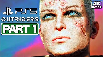 OUTRIDERS Gameplay Walkthrough Part 1 PS5 4K 60FPS - No Commentary