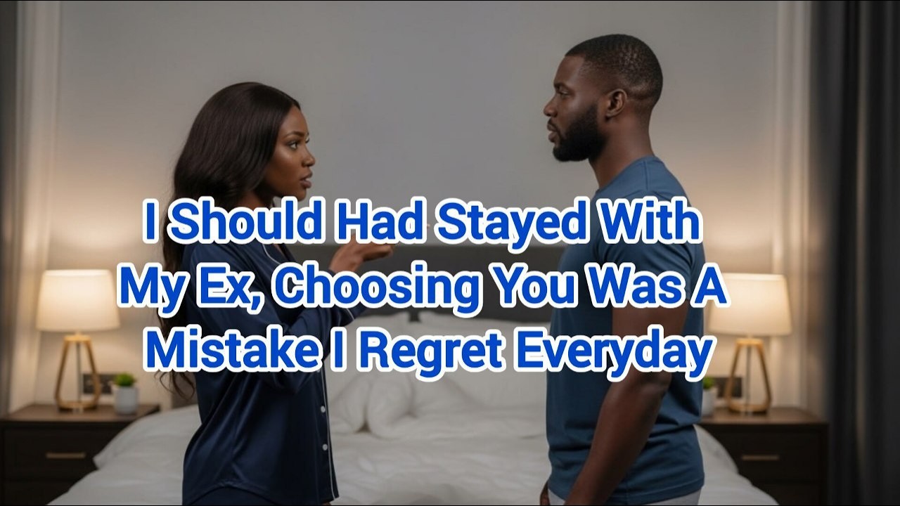 My Wife Said 'I Should Have Stayed With My Ex, Choosing You Was a Mistake I Regret Every Day...