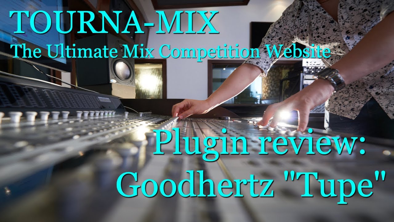 Plugin Review:  Goodhertz "Tupe"