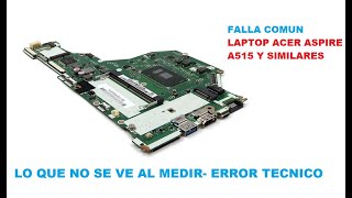 Acer aspire A515 series no enciende falla común  -errores al medir