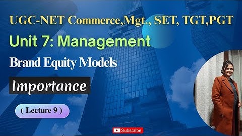 Importance of Brand Equity Models | UGC-NET Commerce