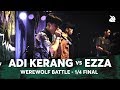 ADI KERANG vs EZZA | Werewolf Beatbox Championship 2018 | 1/4 Final