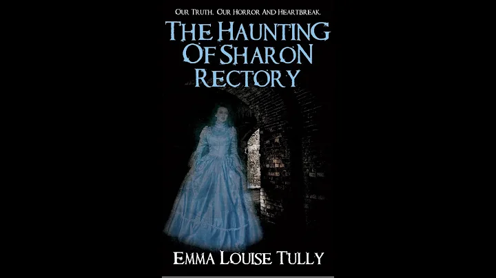 The Haunting of Sharon Rectory by Emma Louise Tully