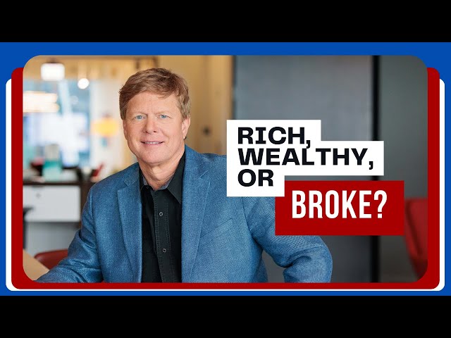 Rich, Wealthy, or Broke?