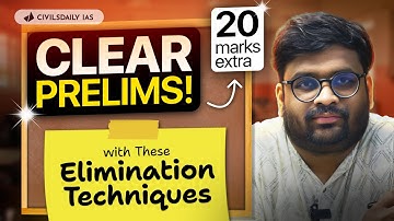 Clear UPSC Prelims with Ease: Elimination Techniques for 20+ Extra Marks!