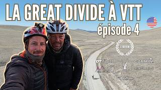 GREAT DIVIDE ÉPISODE 4 - 4400km à VTT en 26 jours aux ÉTATS-UNIS