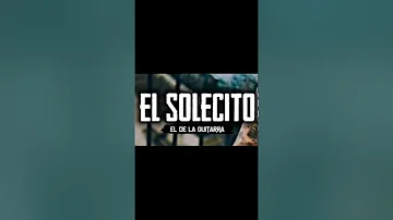 El solecito - El de la guitarra ( Corridos 2018)