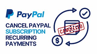 How to Cancel a Subscription Recurring Payment on Paypal? Tutorial