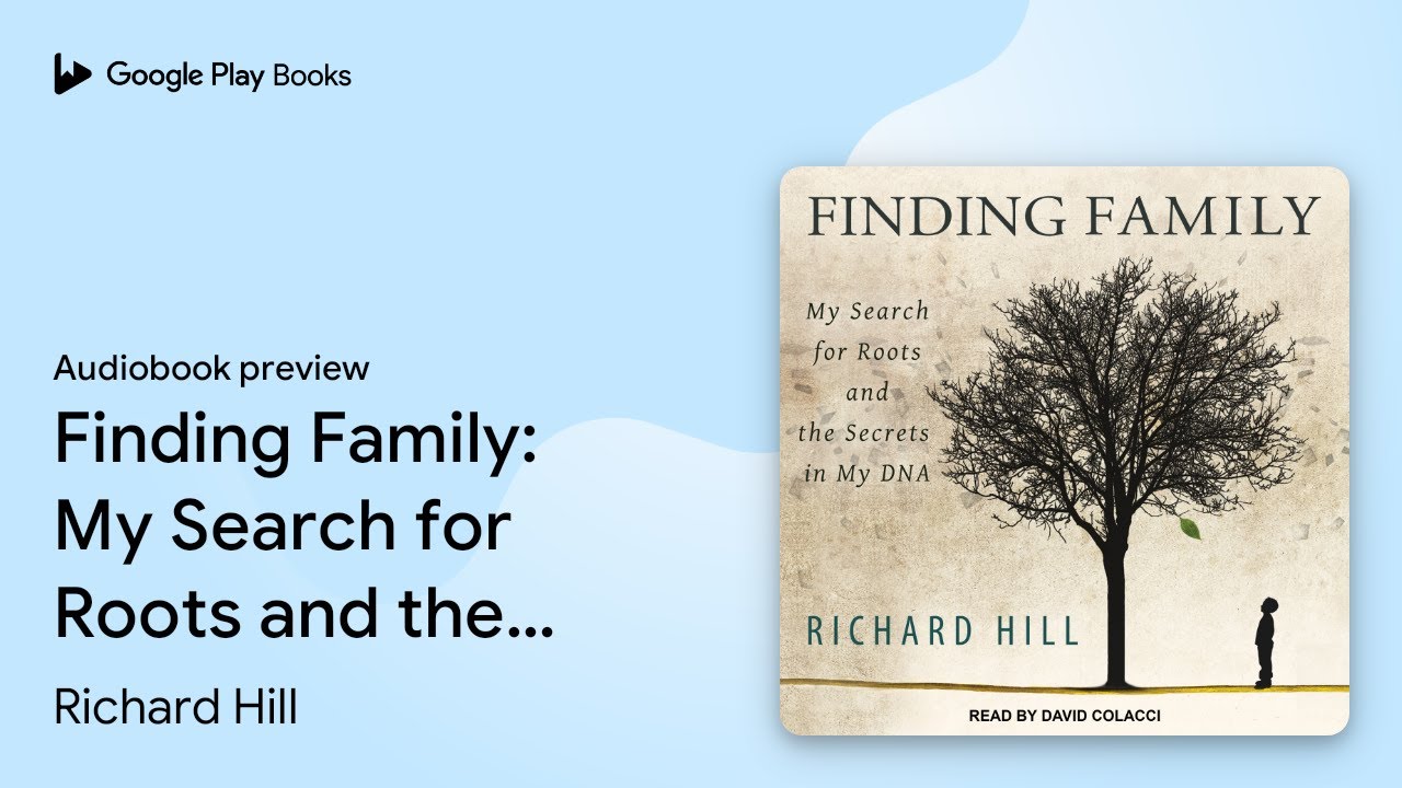 Finding Family: My Search for Roots and the… by Richard Hill · Audiobook preview