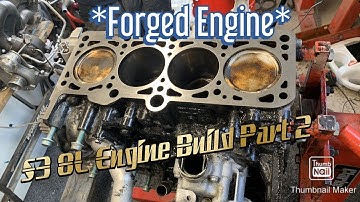 Audi S3 8l Engine Rebuild Part 2 *FORGED ENGINE* | Pritpal