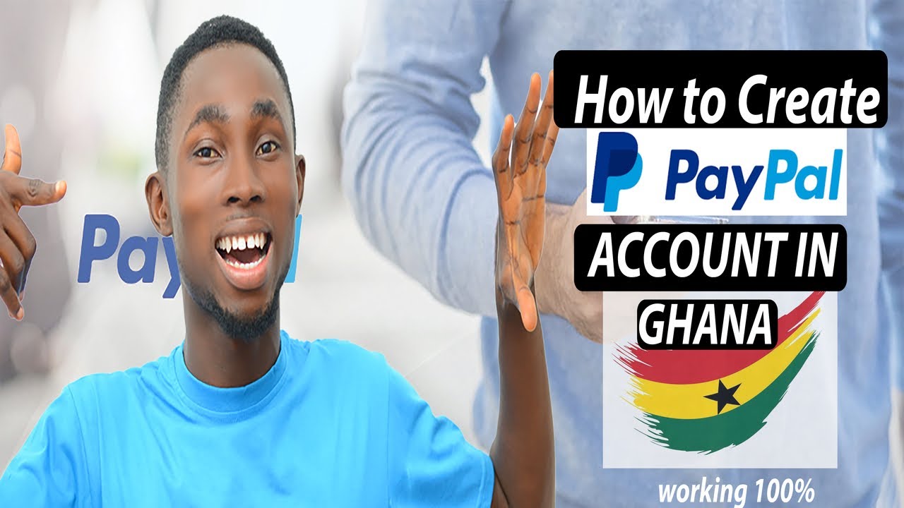How to create Paypal account in Ghana 100 working YouTube