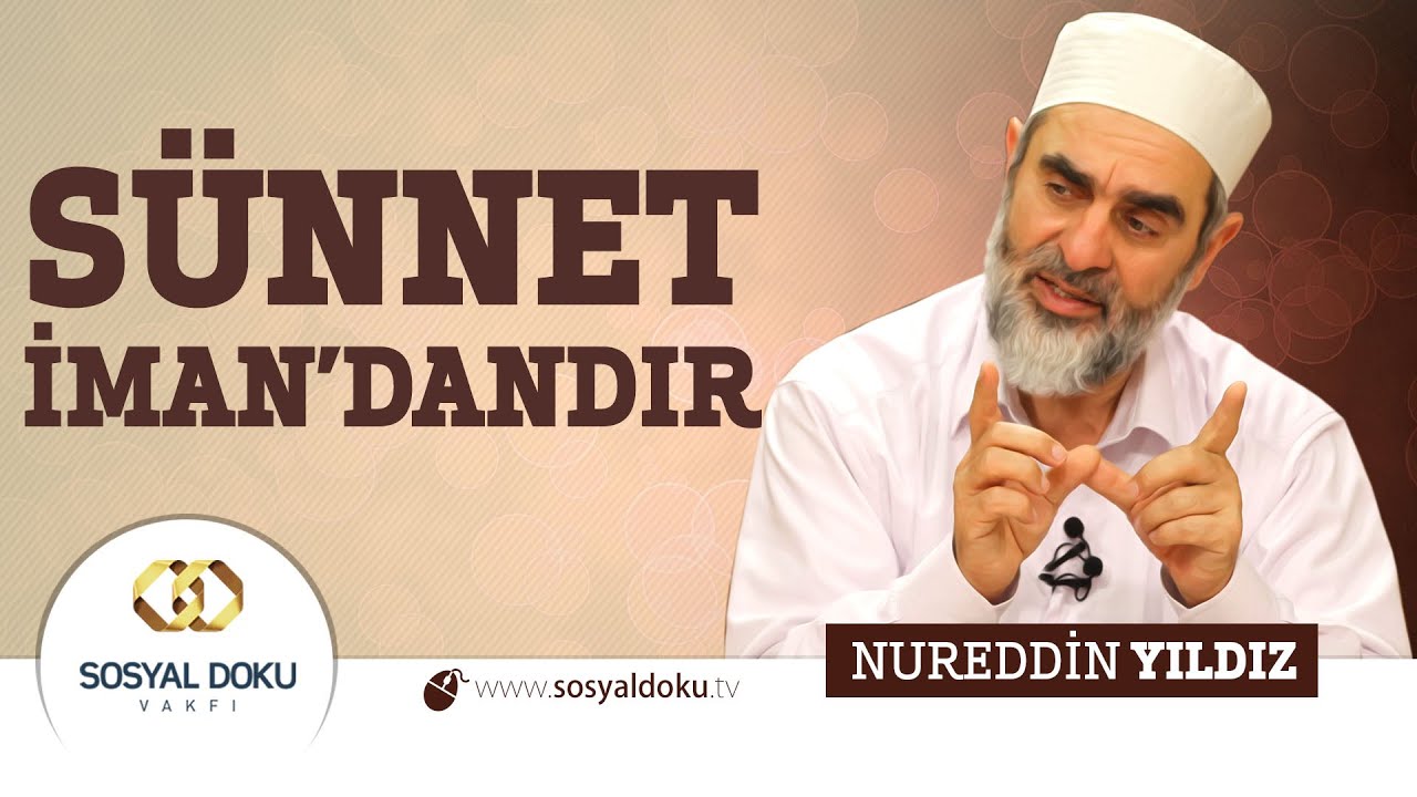 86) Hadislerle Diriliş - SÜNNET İMAN'DANDIR - Nureddin Yıldız