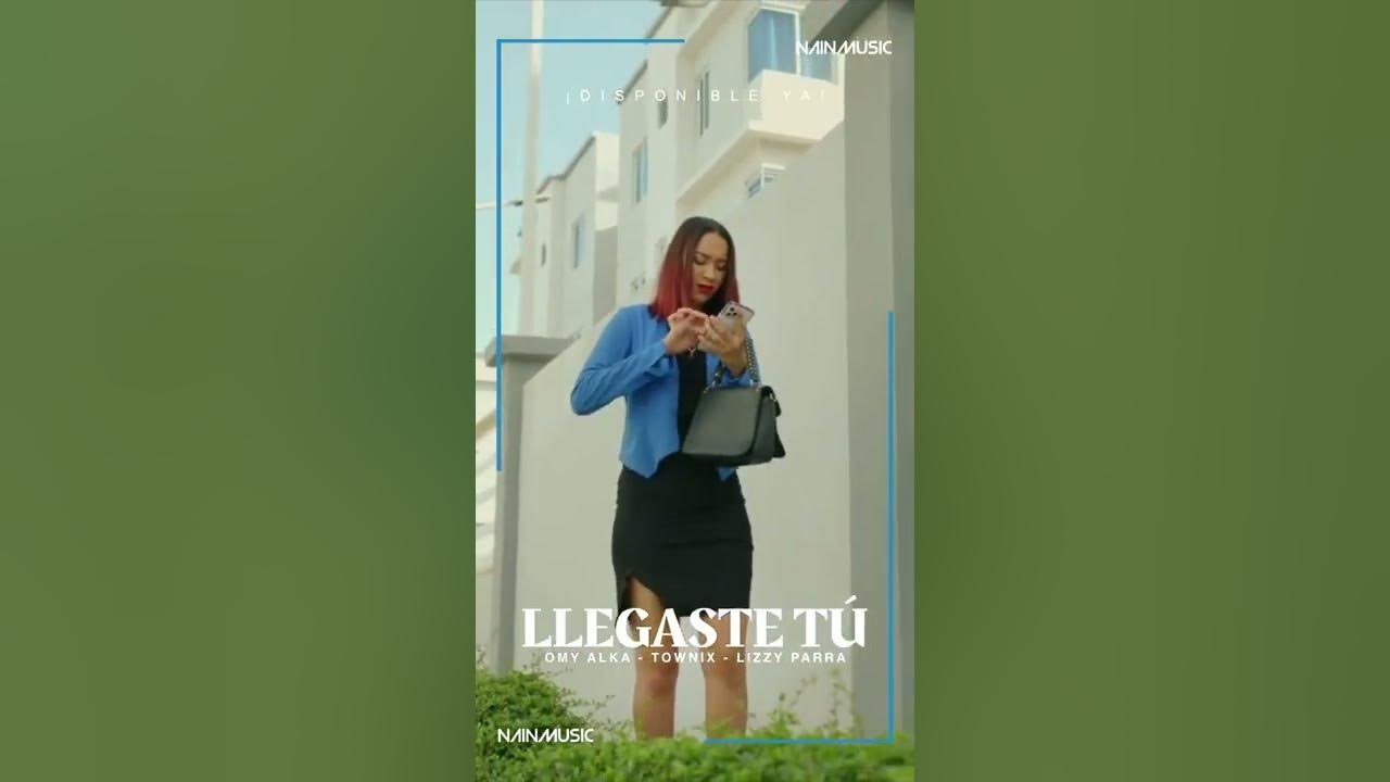 #NenitaPerez Llegaste Tu ~ Townix ~ Omy Alka ~ Omy Alka