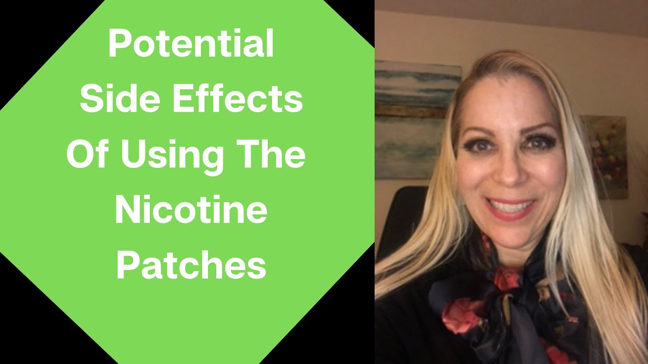 What Are The Nicotine Patches' Side Effects*? Watch & Find Out... YouTube
