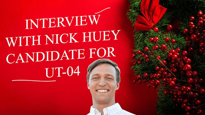 Interview with Nick Huey, Candidate for Utah's 4th...