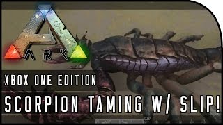 ARK: Survival Evolved XBOX ONE GAMEPLAY - 'SCORPION TAMING W/ SL1P!'