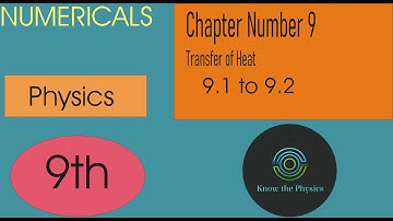 Numericals 9.1 to 9.2, Chapter No. 9, TRANSFER OF HEAT, 9TH PHYSICS