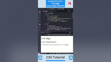 CSS Tutorial - Lesson #17 part 1: CSS Align - Center Align Elements  #csstutorial #javascript