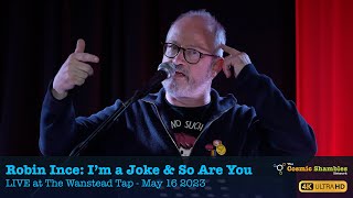 Robin Ince - I&#39;m a Joke and So Are You: Live at The Wanstead Tap (May 16 2023)