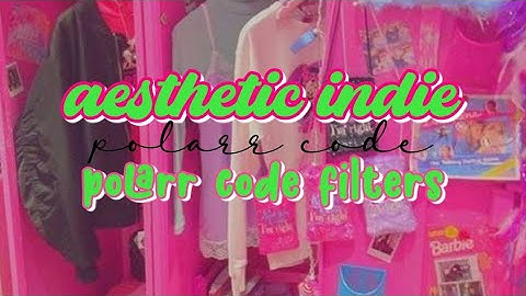 惢* Aesthetic polarr code filters indie