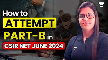 How to Attempt Part B in CSIR NET June 2024 Exam | CSIR NET 2024 | Alka Rani