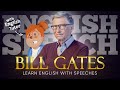 ENGLISH SPEECH | LEARN ENGLISH with BILL GATES