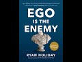 Ego is the enemy by ryan holiday audiobook