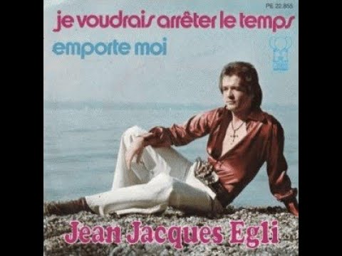 Jean-Jacques Egli — Jean-Jacques Egli – Je Voudrais Arrêter Le Temps