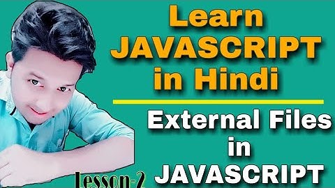 Add External JavaScript Files in HTML || JavaScript tutorial In Hindi (Lesson -2)