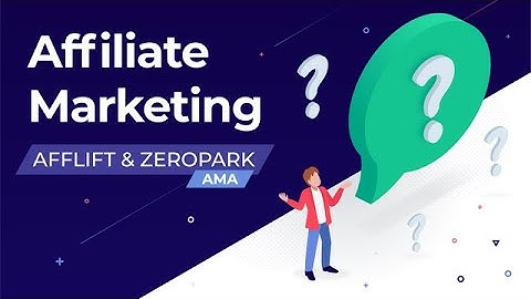Affiliate Marketing Q&A with Zeropark and affLIFT