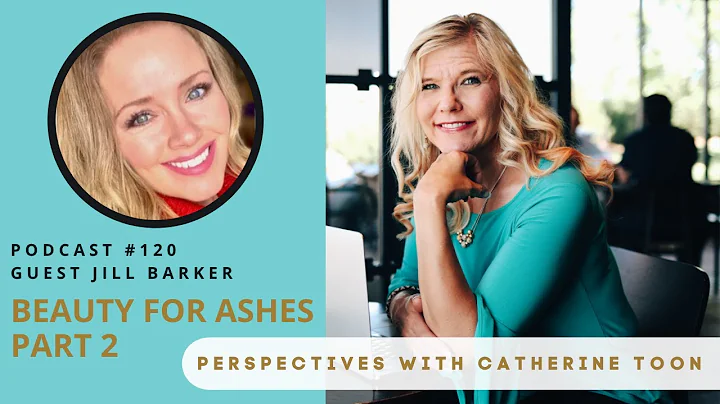 Interview with Jill Barker | Beauty for Ashes Part...