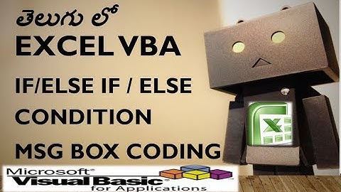 తెలుగు లో: Excel VBA - IF/ELSE IF / Else Condition and MSG Box Coding