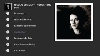 Nicolas Comment - Nous étions Dieu (Full album) (Full Album)