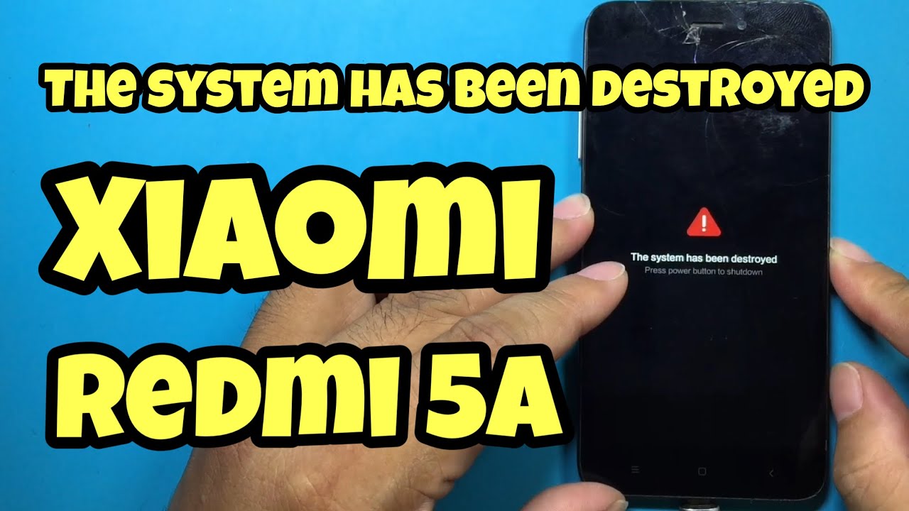 Cara Memperbaiki Xiaomi Redmi 5A Riva "The System Has Been Destroyed