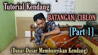 Tutorial Kendang || Rumus & Teknik Dasar Membunyikan Kendang Batangan/ Ciblon  [Part 1]