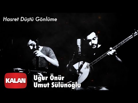 Uğur Önür & Umut Sülünoğlu - Hasret Düştü Gönlüme [ Single © 2020 Kalan Müzik ]