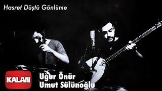 Uğur Önür & Umut Sülünoğlu - Hasret Düştü Gönlüme [ Single © 2020 Kalan Müzik ] Resimi