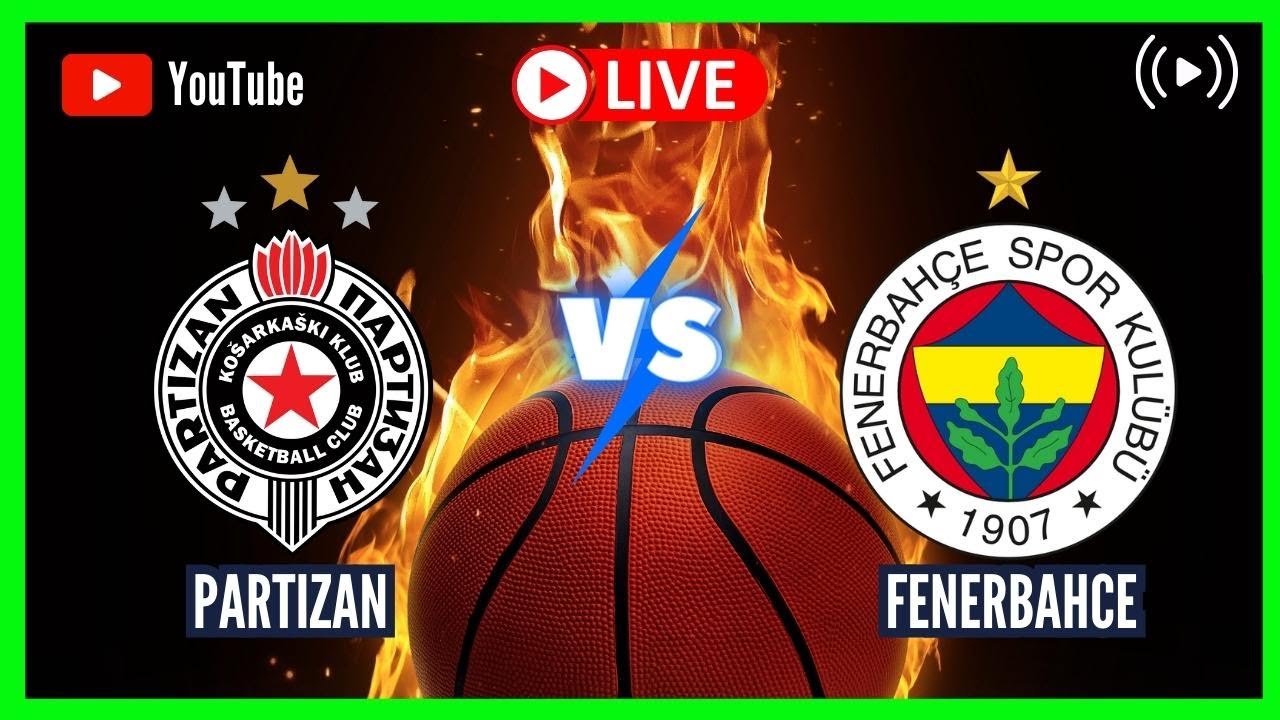 PARTIZAN vs FENERBAHCE LIVE EUROLEAGUE 2023-2024 ROUND 7 SCOREBOARD