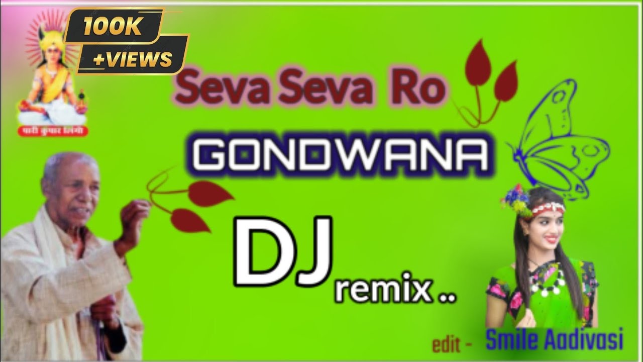 Seva seva ro gondwana  full Dj remix