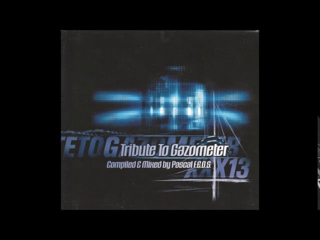 Pascal F.E.O.S. - Gazometertraxxx XXX 13 - Tribute To Gazometer