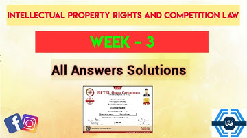 Intellectual Property Rights And Competition Law Week 3 Quiz Assignment Solution | NPTEL 2023 |